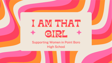 I AM THAT GIRL: Supporting Women in Point Boro High School